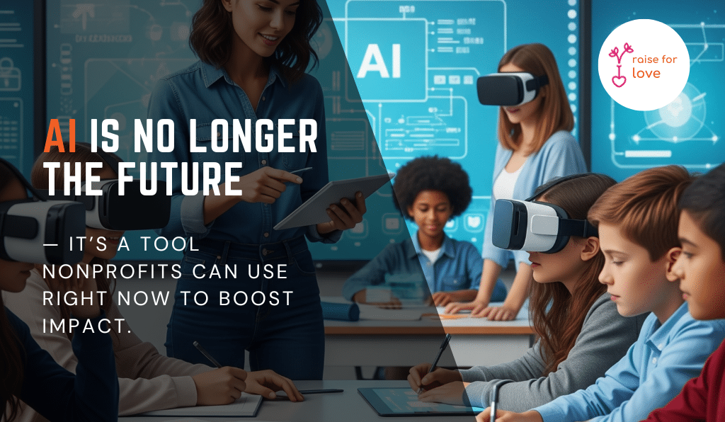 You are currently viewing Why Nonprofits Can’t Afford to Ignore AI (And How to Get Started)
